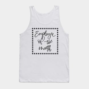 Employee of the month Tank Top